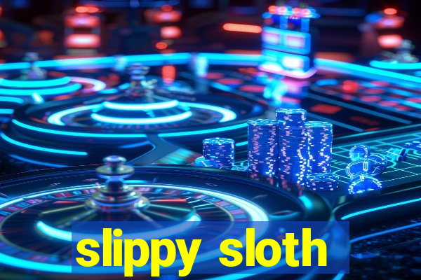 slippy sloth