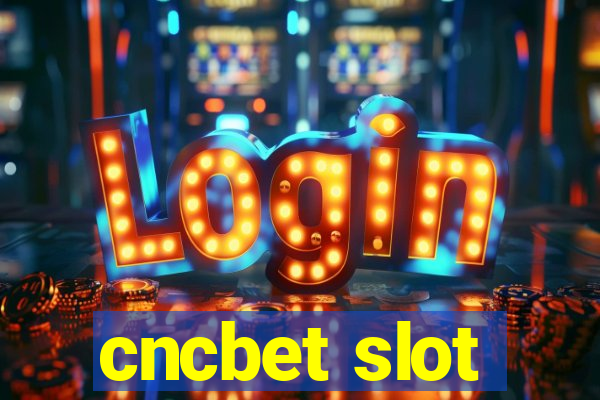 cncbet slot