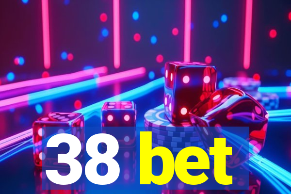 38 bet