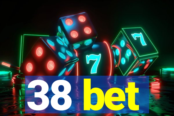 38 bet