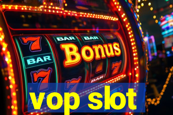 vop slot