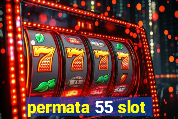 permata 55 slot