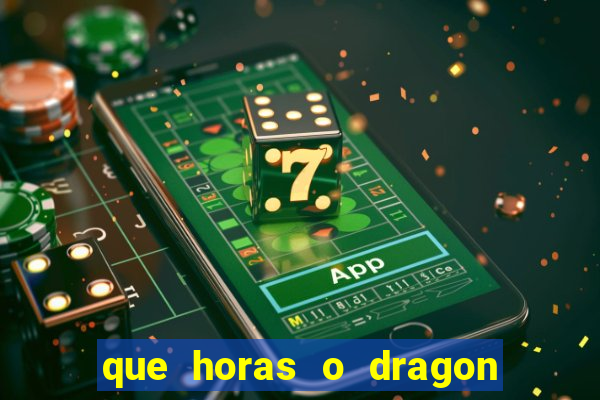 que horas o dragon fortune paga