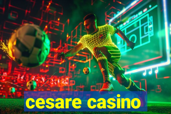 cesare casino