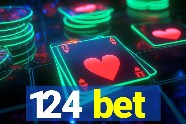 124 bet