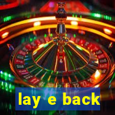 lay e back