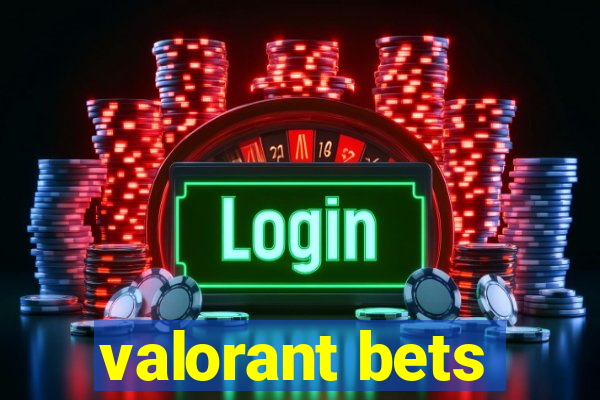 valorant bets