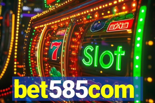 bet585com