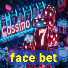 face bet