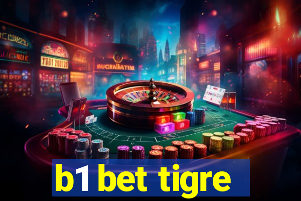 b1 bet tigre