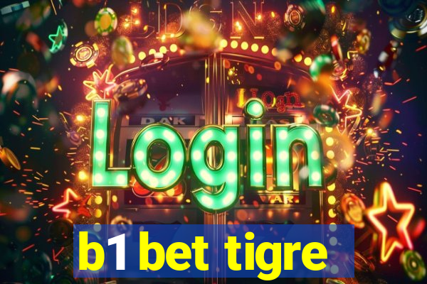 b1 bet tigre