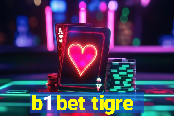 b1 bet tigre