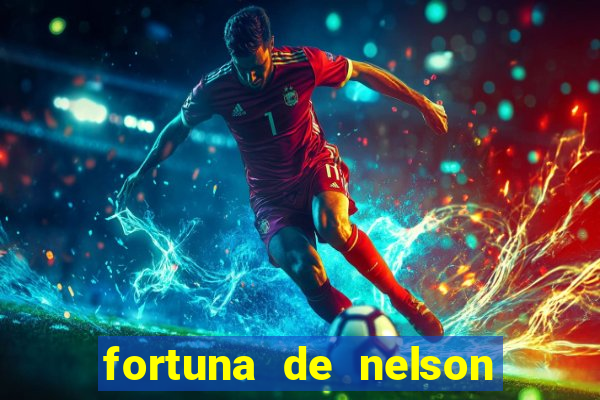 fortuna de nelson wilians advogados