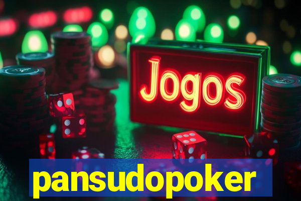 pansudopoker