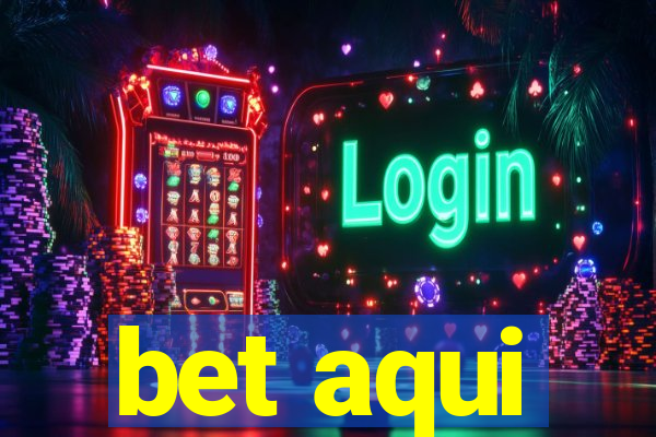 bet aqui