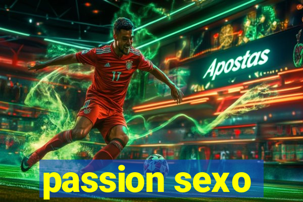 passion sexo