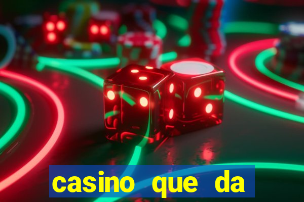 casino que da bonus sem deposito