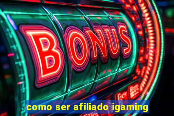 como ser afiliado igaming