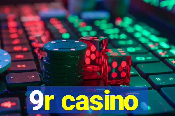 9r casino