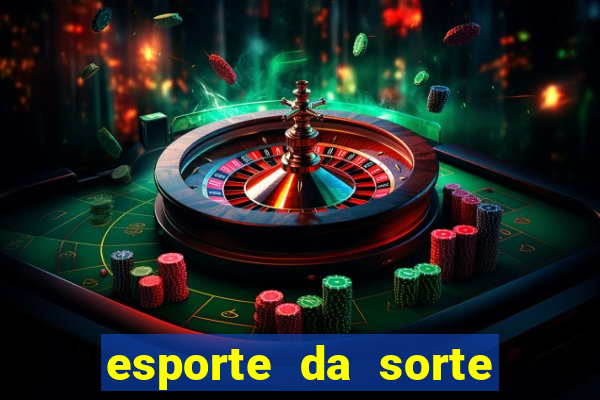 esporte da sorte casino login