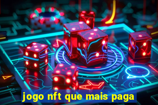 jogo nft que mais paga