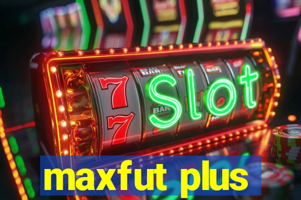 maxfut plus