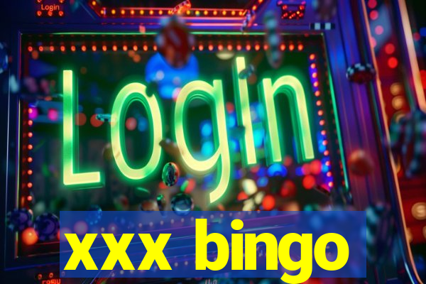 xxx bingo