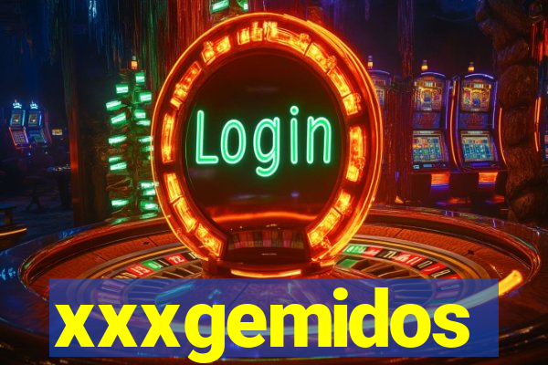 xxxgemidos