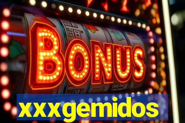 xxxgemidos