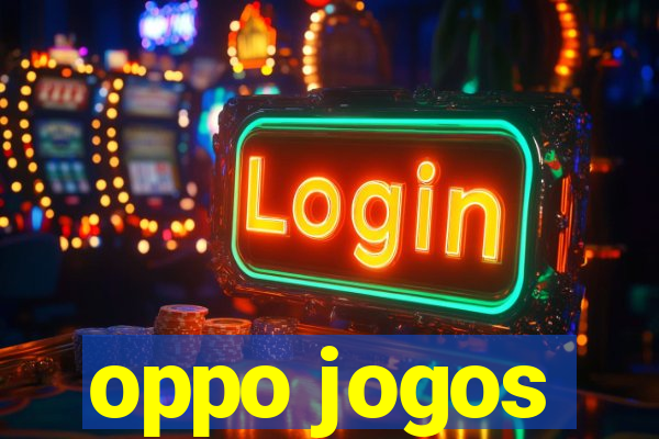 oppo jogos