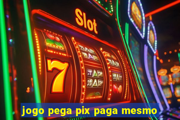 jogo pega pix paga mesmo