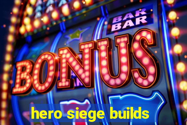 hero siege builds