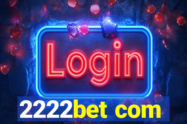 2222bet com