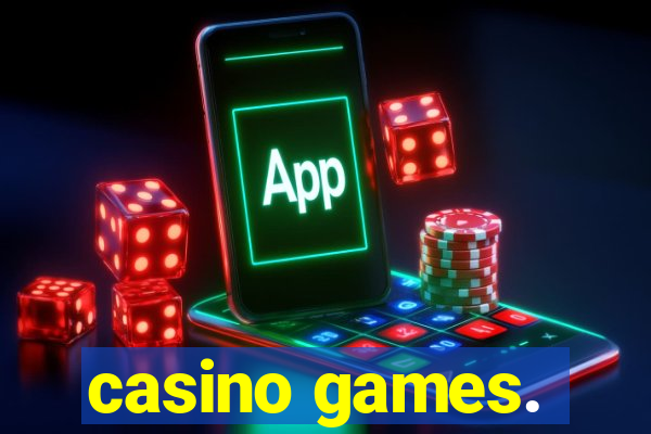 casino games.