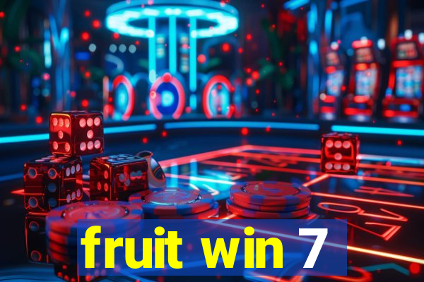 fruit win 7