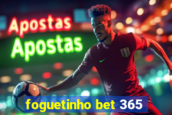 foguetinho bet 365