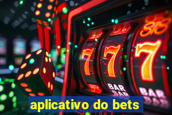 aplicativo do bets