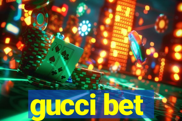 gucci bet