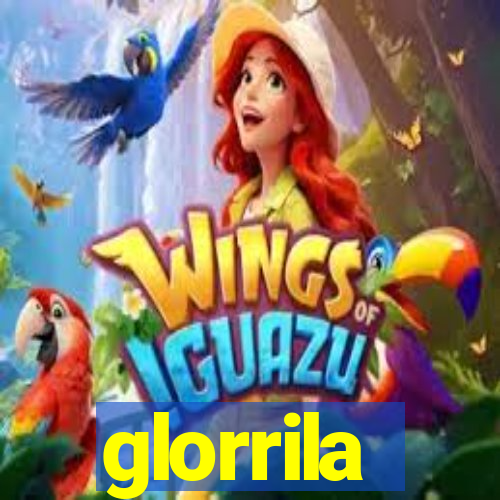 glorrila