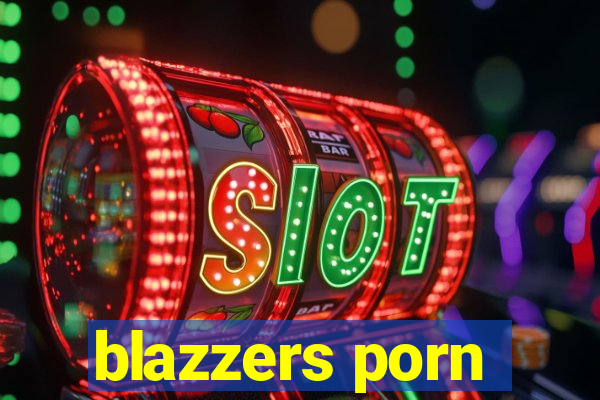 blazzers porn