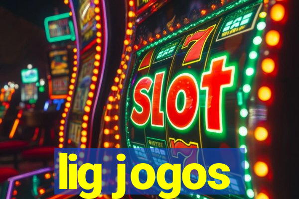 lig jogos