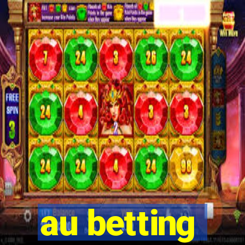 au betting