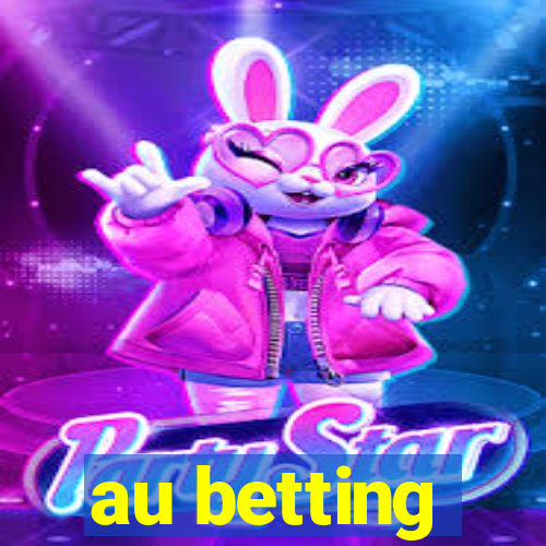 au betting