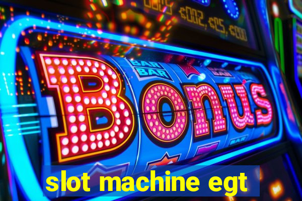 slot machine egt