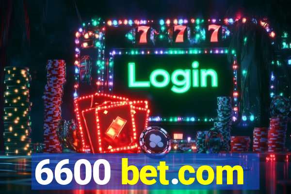 6600 bet.com