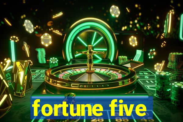 fortune five