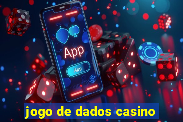 jogo de dados casino