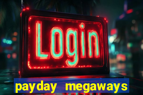 payday megaways slot free play