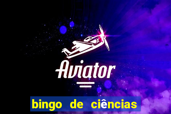 bingo de ciências 6 ano