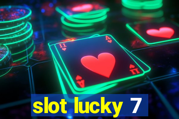 slot lucky 7